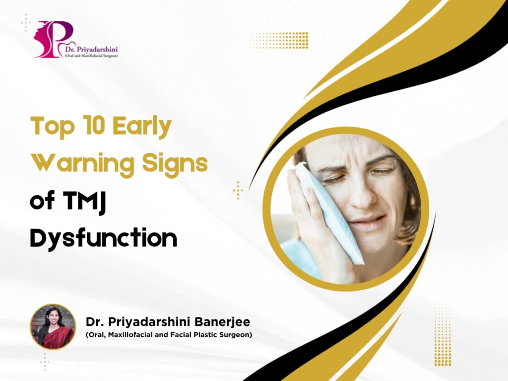 Top 10 Early Warning Signs of TMJ Dysfunction